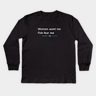 TopRodz Women want me Fish fear me! Kids Long Sleeve T-Shirt